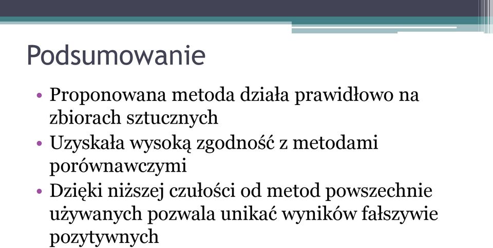 porównawczymi Dzięki niższej czułości od metod