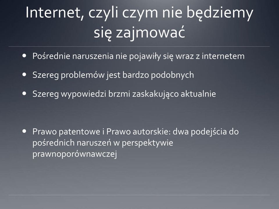 Szereg wypowiedzi brzmi zaskakująco aktualnie Prawo patentowe i Prawo