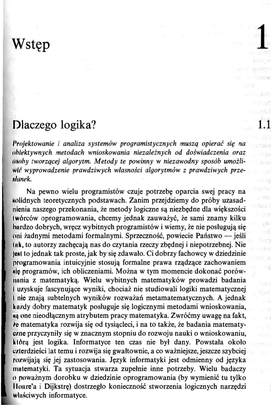 Na pewno wielu programistów czuje potrzebę oparcia swej pracy na solidnych teoretycznych podstawach.