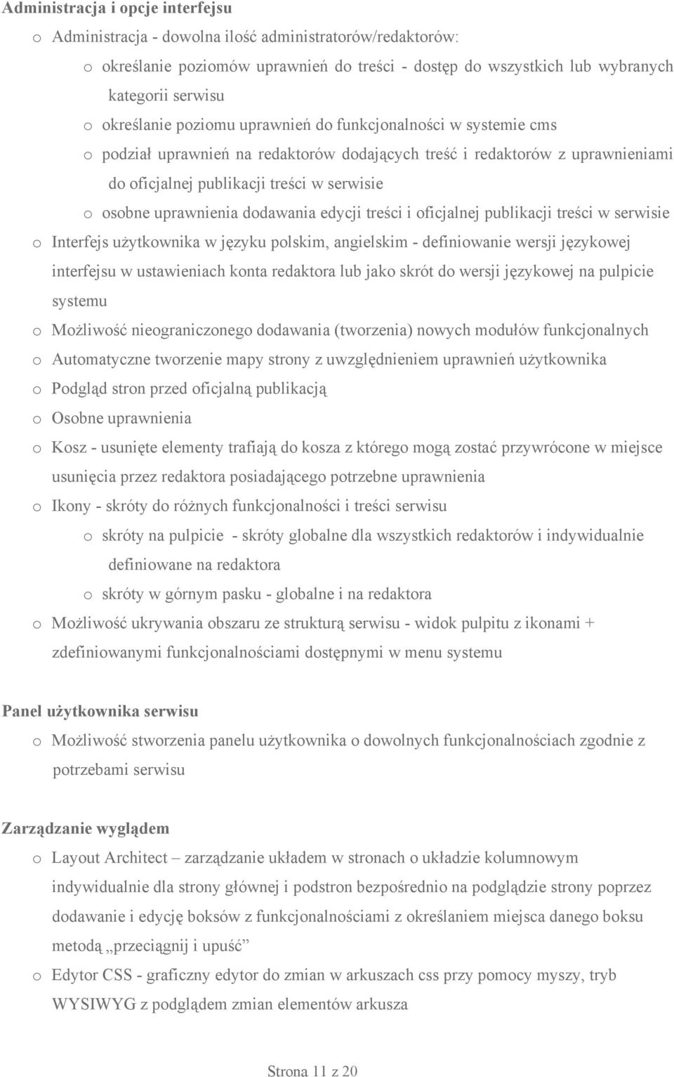 uprawnienia dodawania edycji treści i oficjalnej publikacji treści w serwisie o Interfejs użytkownika w języku polskim, angielskim - definiowanie wersji językowej interfejsu w ustawieniach konta