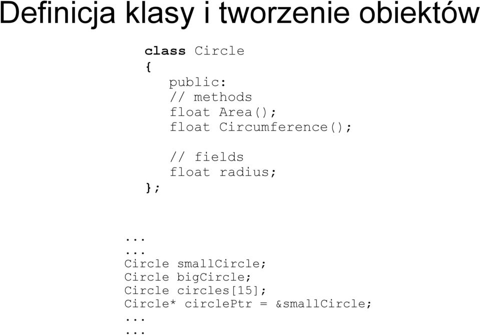 fields float radius;.