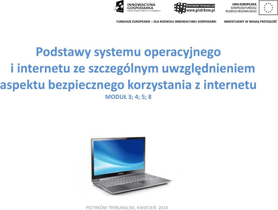 bezpiecznego korzystania z internetu MODUŁ