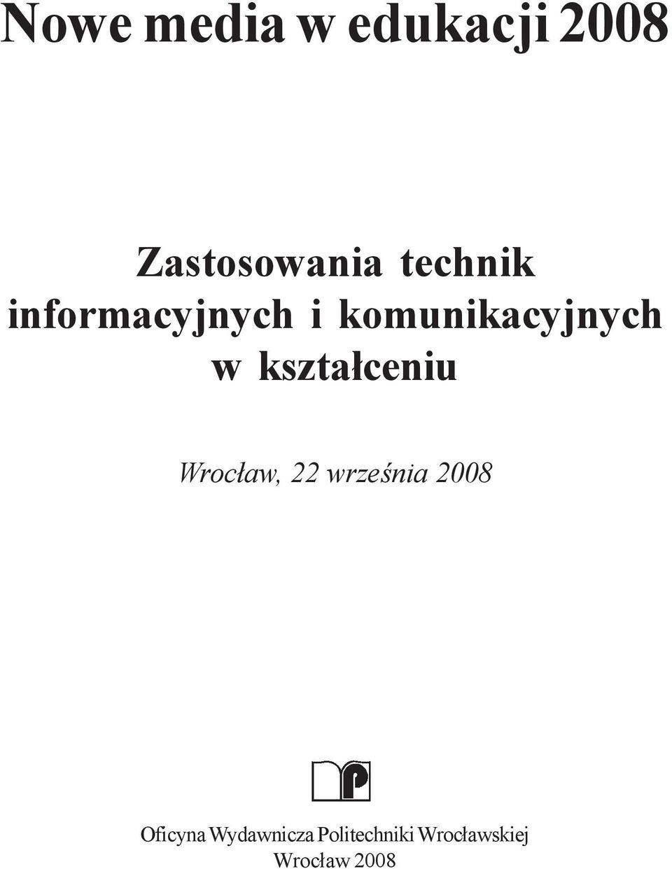 kszta³ceniu Wroc³aw, 22 wrzeœnia 2008