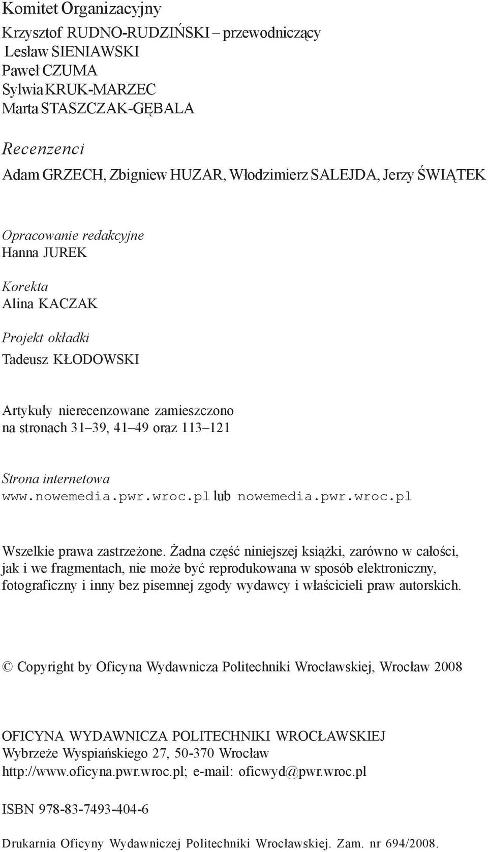 www.nowemedia.pwr.wroc.pl lub nowemedia.pwr.wroc.pl Wszelkie prawa zastrze one.