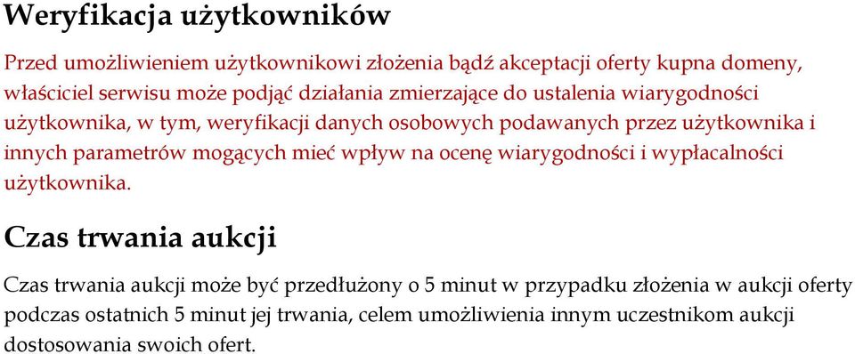 parametrów mogących mieć wpływ na ocenę wiarygodności i wypłacalności użytkownika.