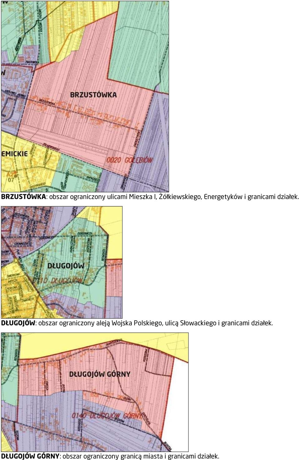 DŁUGOJÓW: obszar ograniczony aleją Wojska Polskiego, ulicą