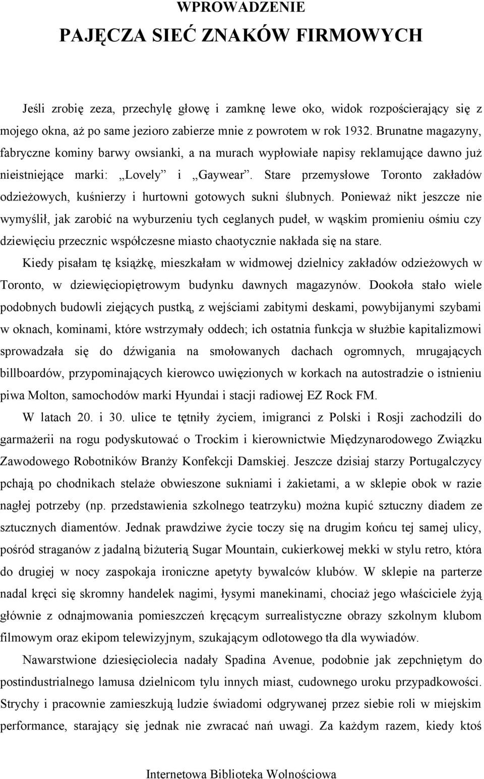 Stare przemysłowe Toronto zakładów odzieżowych, kuśnierzy i hurtowni gotowych sukni ślubnych.