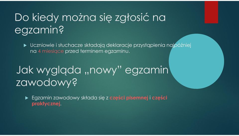 najpóźniej na 4 miesiące przed terminem egzaminu.