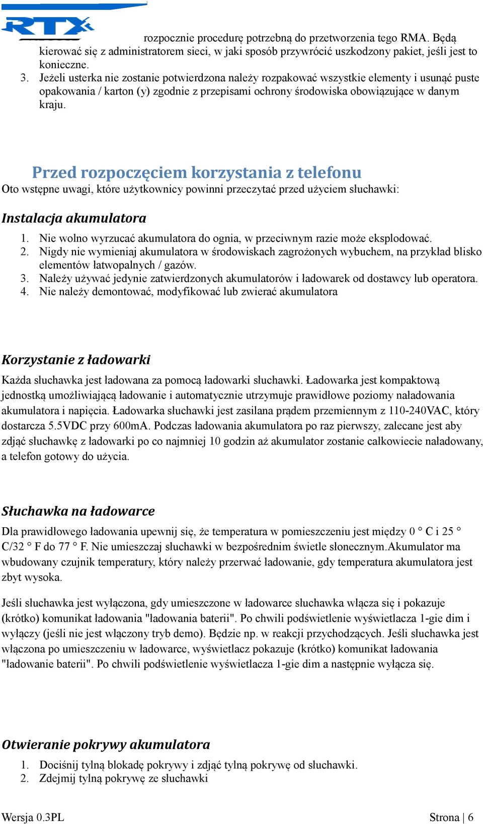 Przed rozpoczęciem korzystania z telefonu Oto wstępne uwagi, które użytkownicy powinni przeczytać przed użyciem słuchawki: Instalacja akumulatora 1.