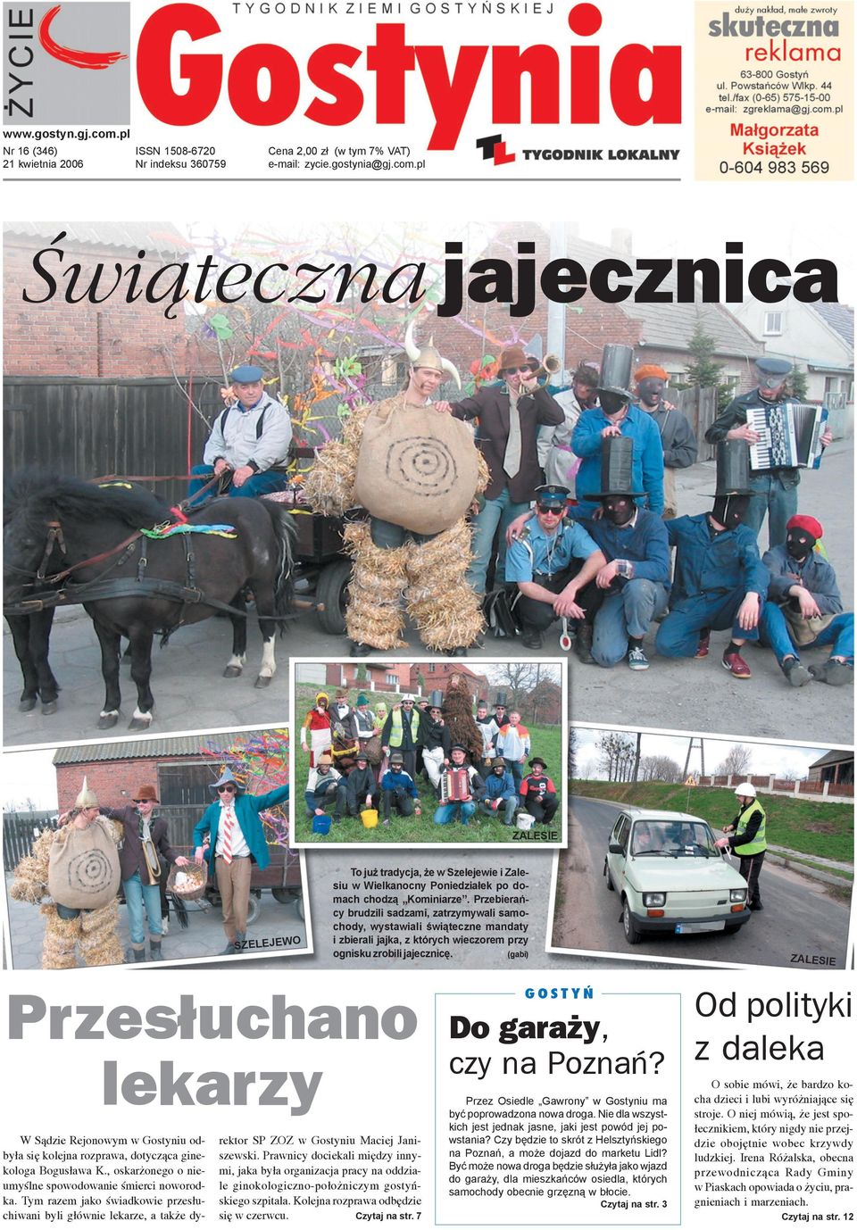Przes³uchano lekarzy W S¹dzie Rejonowym w Gostyniu odby³a siê kolejna rozprawa, dotycz¹ca ginekologa Bogus³awa K., oskar onego o nieumyœlne spowodowanie œmierci noworodka.