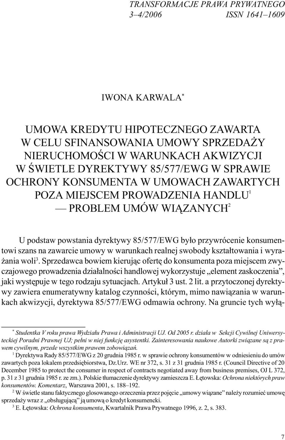 na zawarcie umowy w warunkach realnej swobody kszta³towania i wyra- ania woli 3.