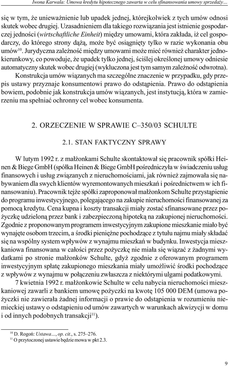 tylko w razie wykonania obu umów 10.