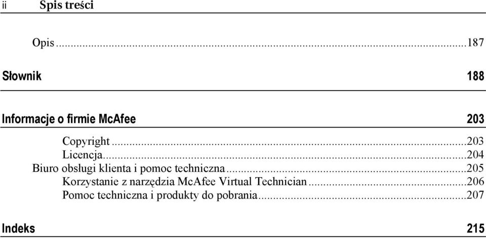 ..203 Licencja...204 Biuro obsługi klienta i pomoc techniczna.