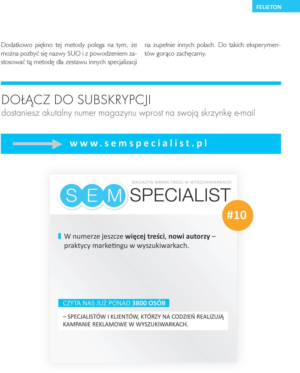 DOŁĄCZ DO SUBSKRYPCJI dostaniesz akutalny numer magazynu wprost na swoją skrzynkę e-mail www.semspecialist.