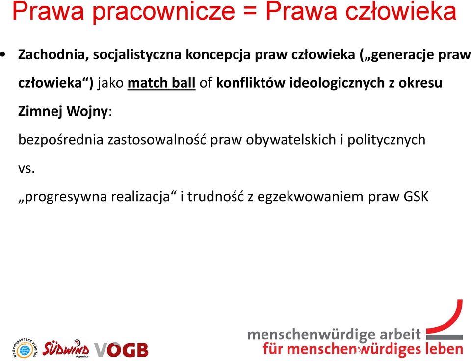 ideologicznych z okresu Zimnej Wojny: bezpośrednia zastosowalność praw