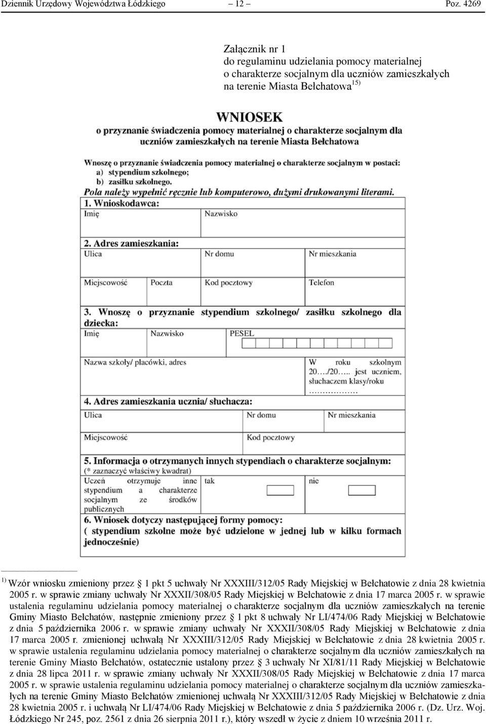 XXXIII/312/05 Rady Miejskiej w Bełchatowie z dnia 28 kwietnia 2005 r. w sprawie zmiany uchwały Nr XXXII/308/05 Rady Miejskiej w Bełchatowie z dnia 17 marca 2005 r.