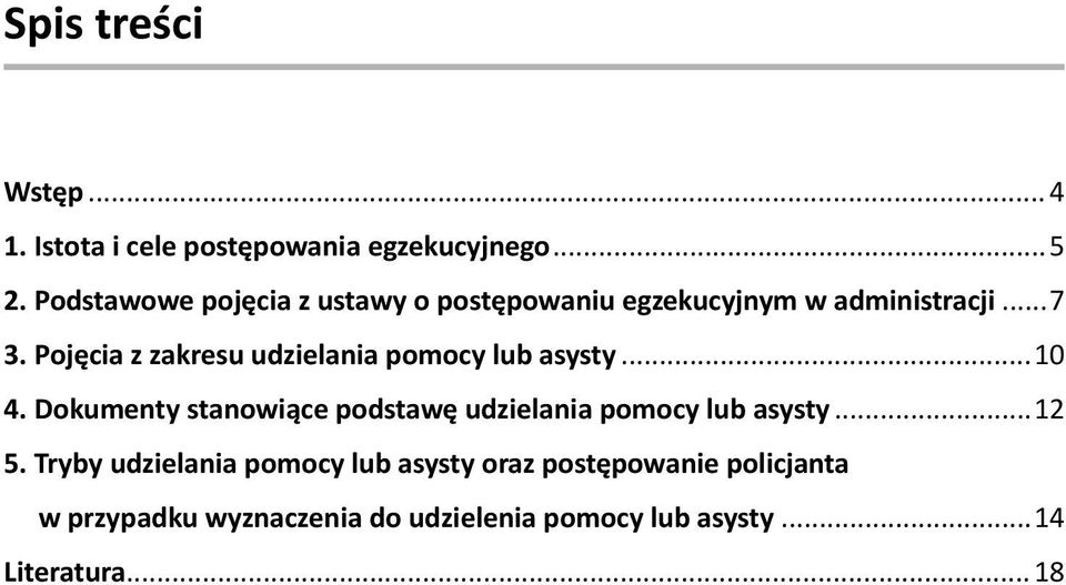 Pojęcia z zakresu udzielania pomocy lub asysty...10 4.