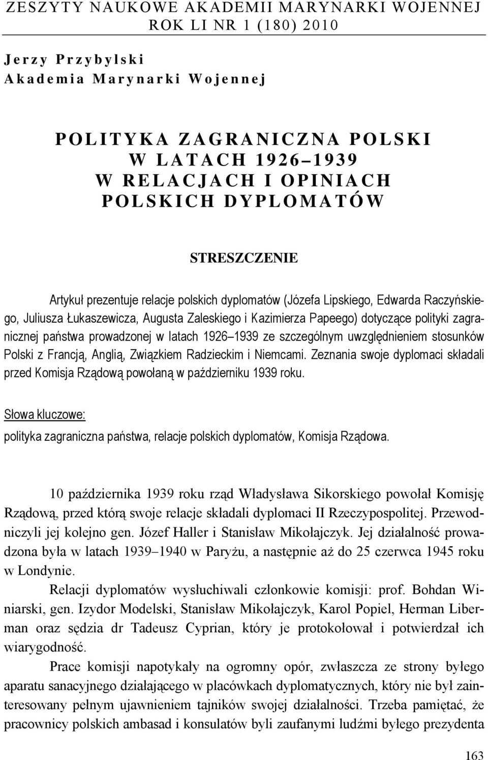 zagranicznej państwa prowadzonej w latach 1926 1939 ze szczególnym uwzględnieniem stosunków Polski z Francją, Anglią, Związkiem Radzieckim i Niemcami.