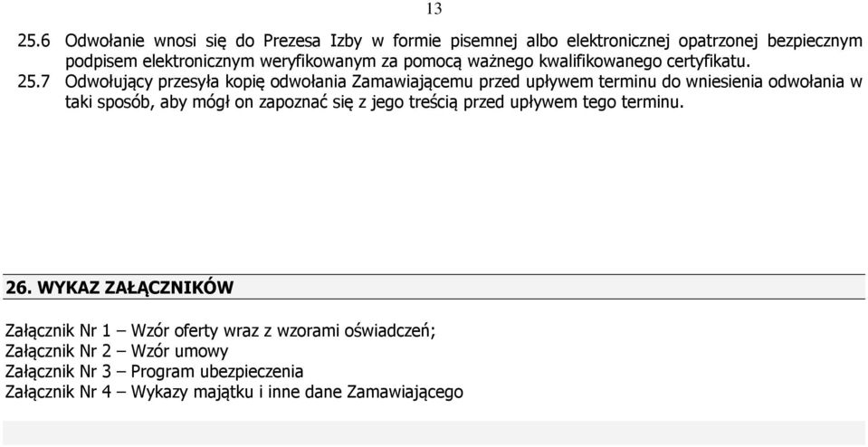 pomocą ważnego kwalifikowanego certyfikatu. 25.