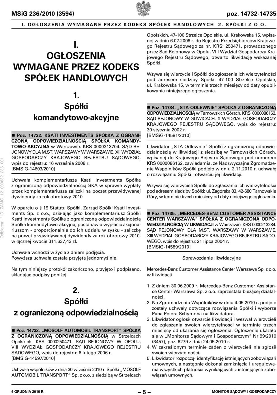 [BMSiG-14603/2010] Uchwała komplementariusza Ksati Investments Spółka z ograniczoną odpowiedzialnością SKA w sprawie wypłaty przez komplementariusza zaliczki na poczet przewidywanej dywidendy za rok