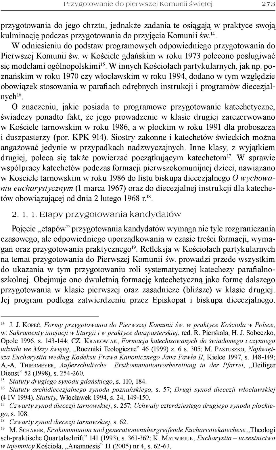 W innych Kościołach partykularnych, jak np.