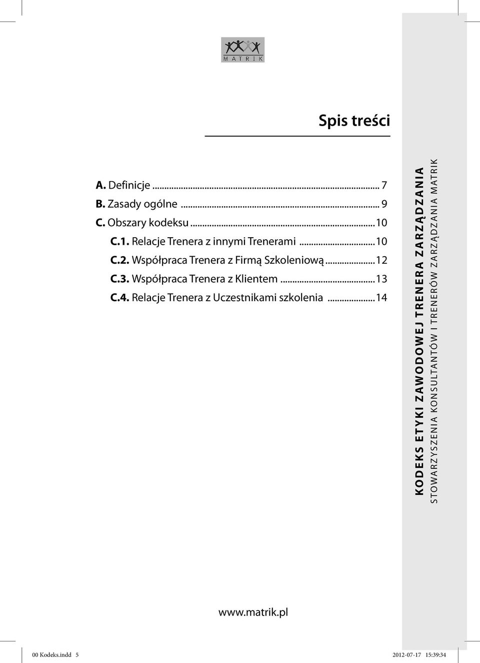 Współpraca Trenera z Firmą Szkoleniową...12 C.3.