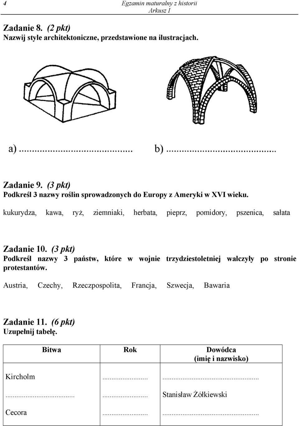 kukurydza, kawa, ryż, ziemniaki, herbata, pieprz, pomidory, pszenica, sałata Zadanie 10.