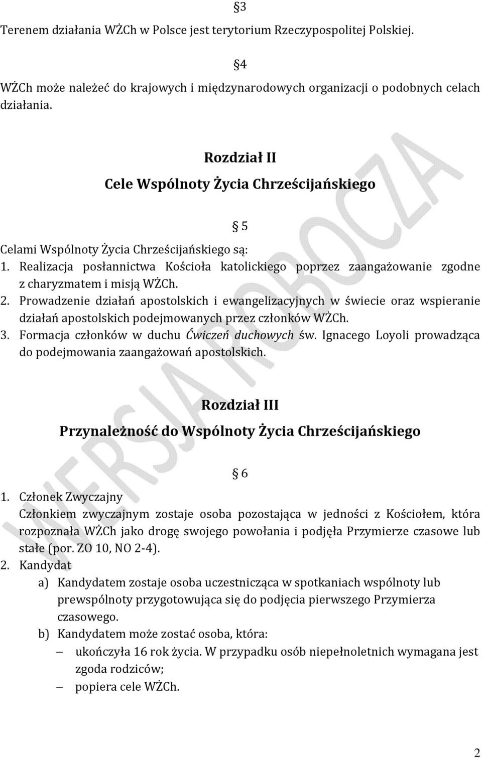 Realizacja posłannictwa Kościoła katolickiego poprzez zaangażowanie zgodne z charyzmatem i misją WŻCh. 2.