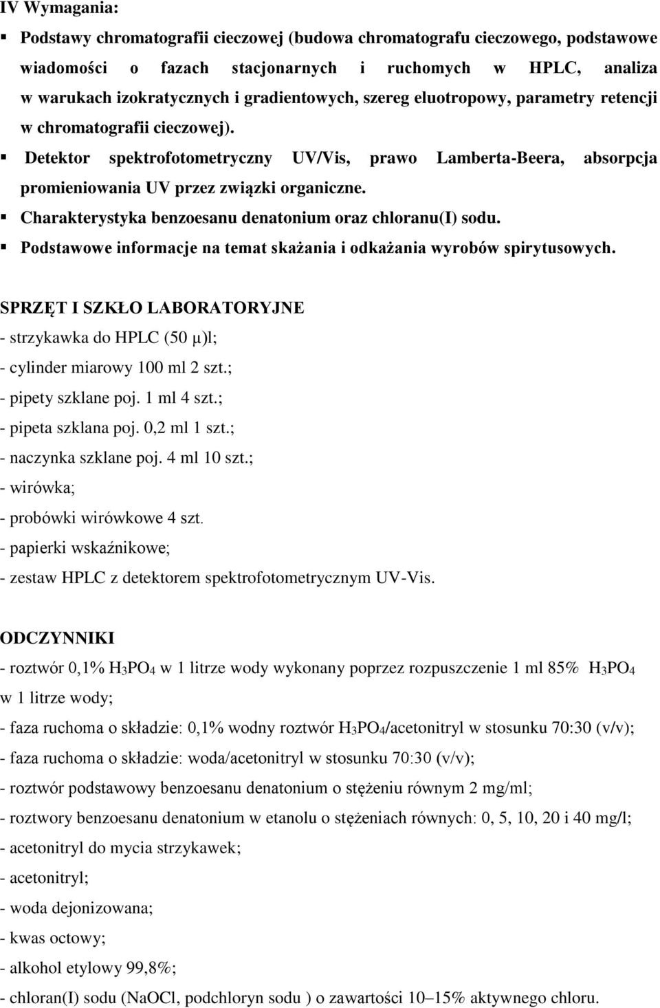 Charakterystyka benzoesanu denatonium oraz chloranu(i) sodu. Podstawowe informacje na temat skażania i odkażania wyrobów spirytusowych.