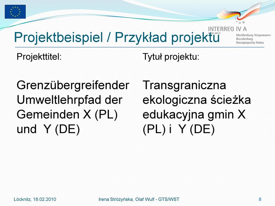 (DE) Tytuł projektu: Transgraniczna ekologiczna ścieżka