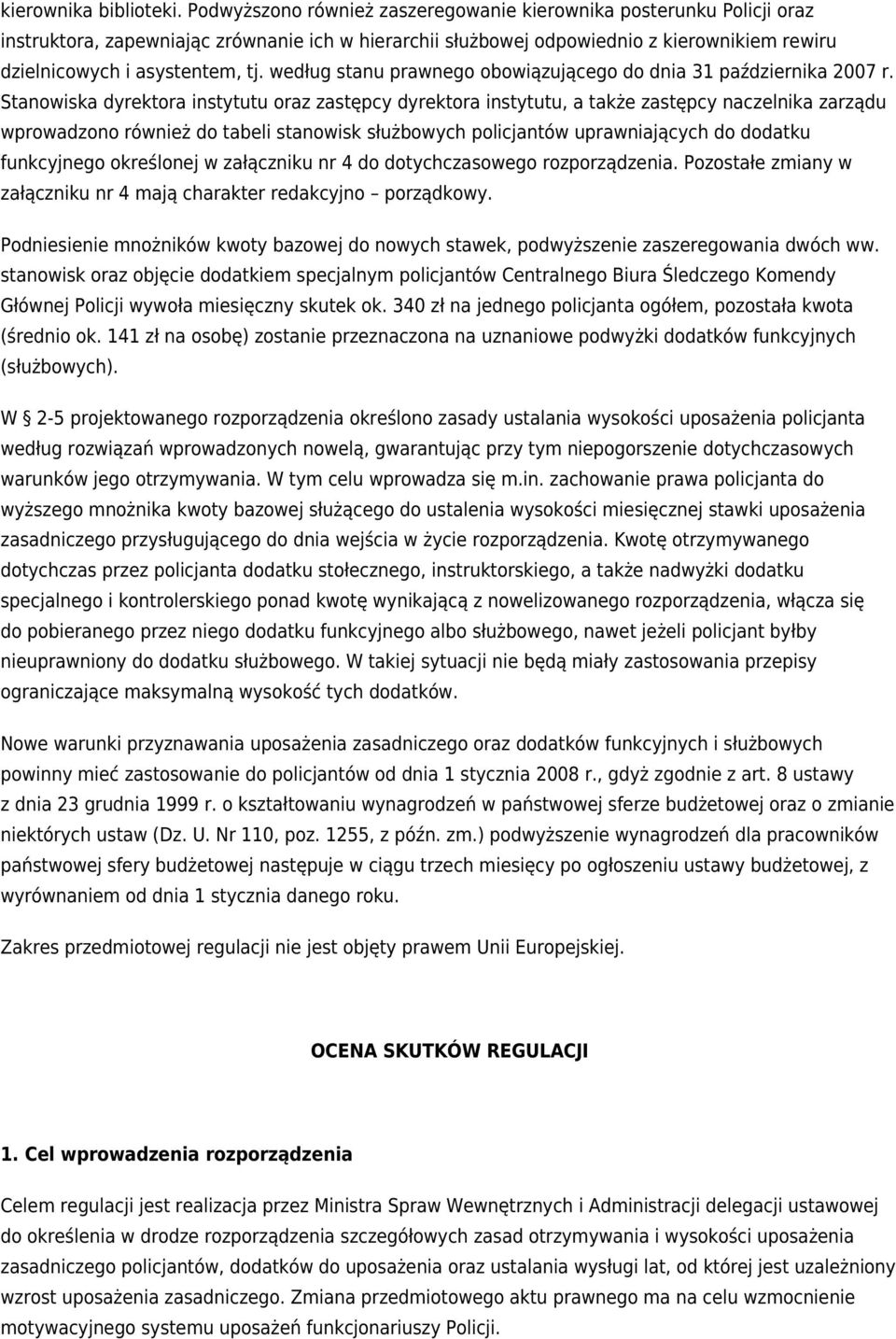 według stanu prawnego obowiązującego do dnia 31 października 2007 r.