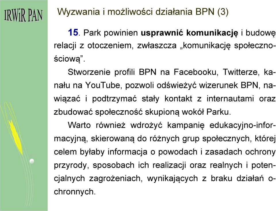 zbudować społeczność skupioną wokół Parku.