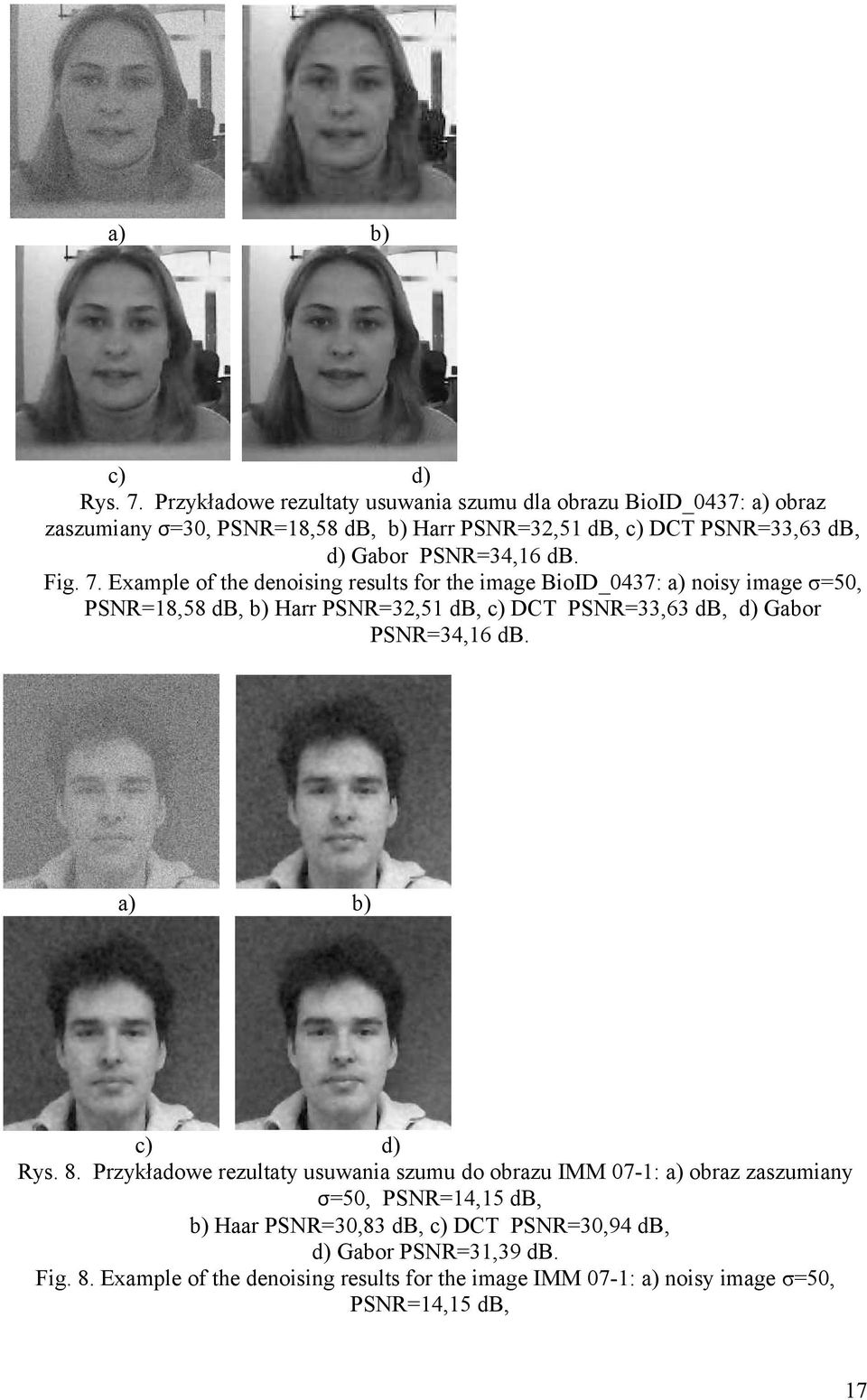 PSNR=34,16 db. Fig. 7.