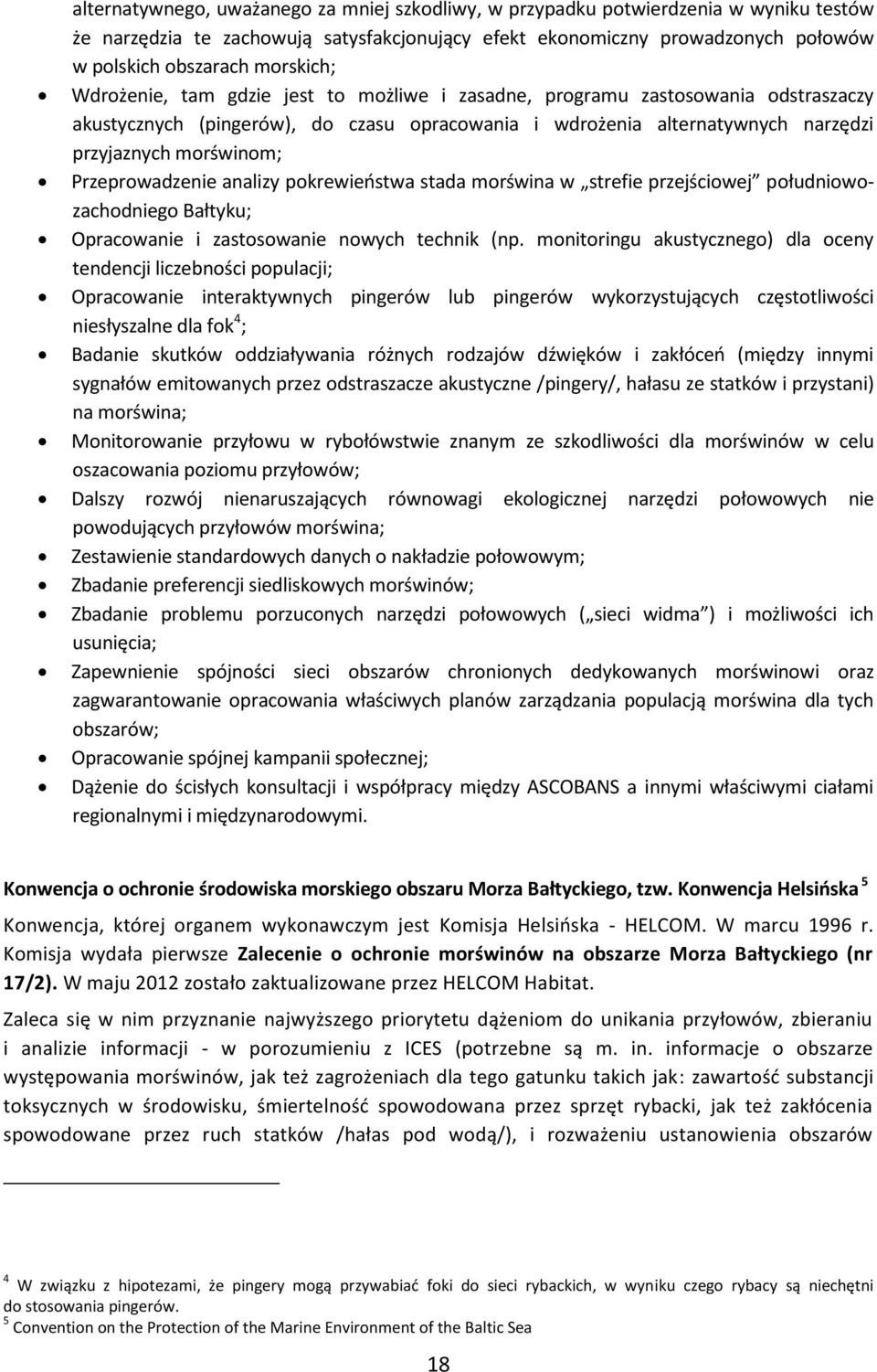 Przeprowadzenie analizy pokrewieostwa stada morświna w strefie przejściowej południowozachodniego Bałtyku; Opracowanie i zastosowanie nowych technik (np.