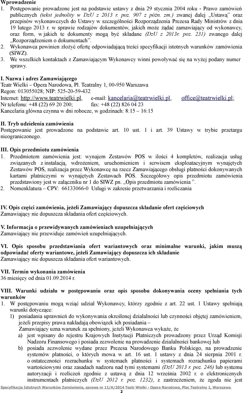 w sprawie rodzajów dokumentów, jakich może żądać zamawiający od wykonawcy, oraz form, w jakich te dokumenty mogą być składane (DzU z 20