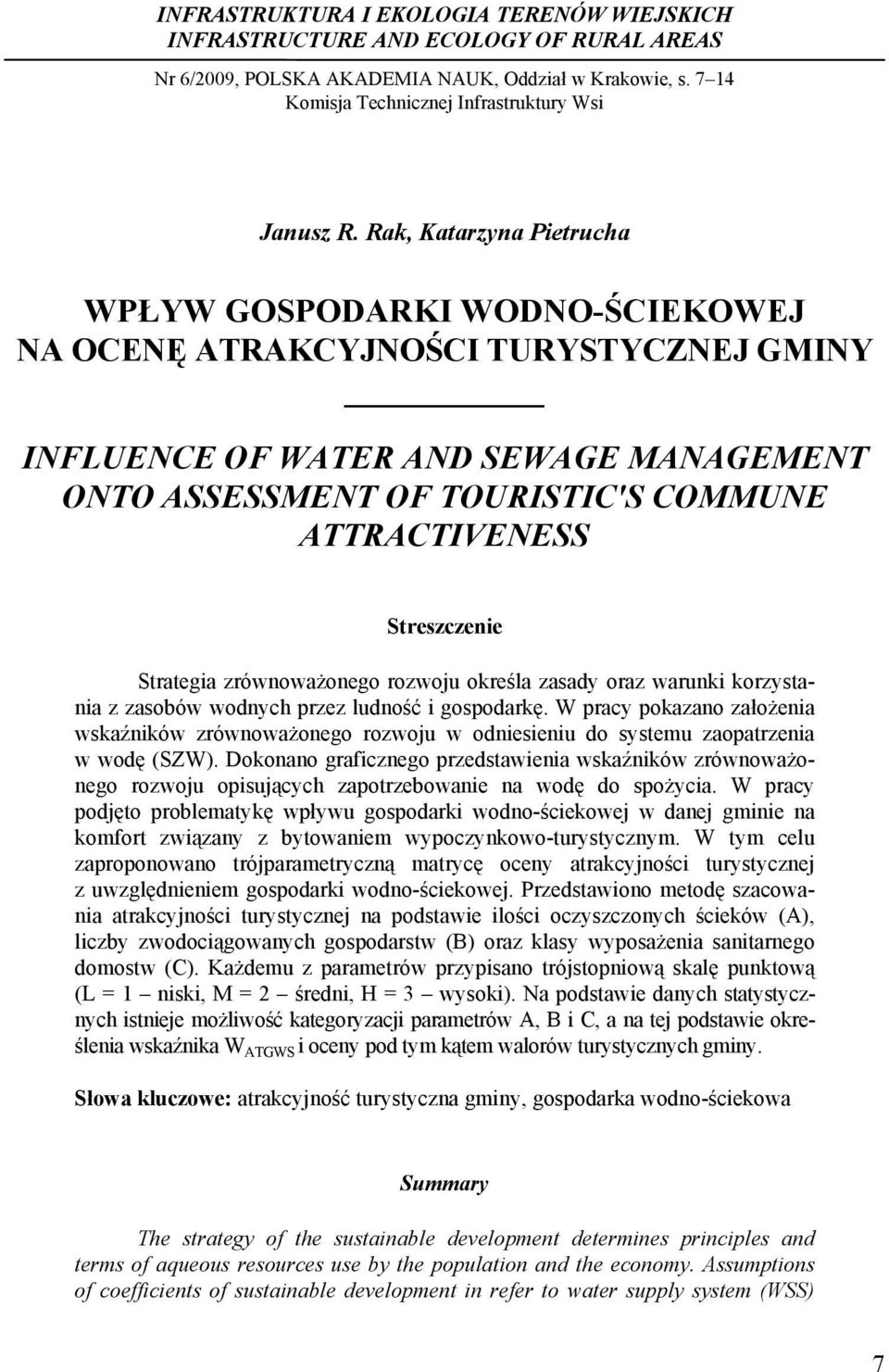 Rak, Katarzyna Pietrucha WPŁYW GOSPODARKI WODNO-ŚCIEKOWEJ NA OCENĘ ATRAKCYJNOŚCI TURYSTYCZNEJ GMINY INFLUENCE OF WATER AND SEWAGE MANAGEMENT ONTO ASSESSMENT OF TOURISTIC'S COMMUNE ATTRACTIVENESS