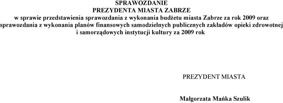 planów finansowych samodzielnych publicznych zakładów opieki zdrowotnej i