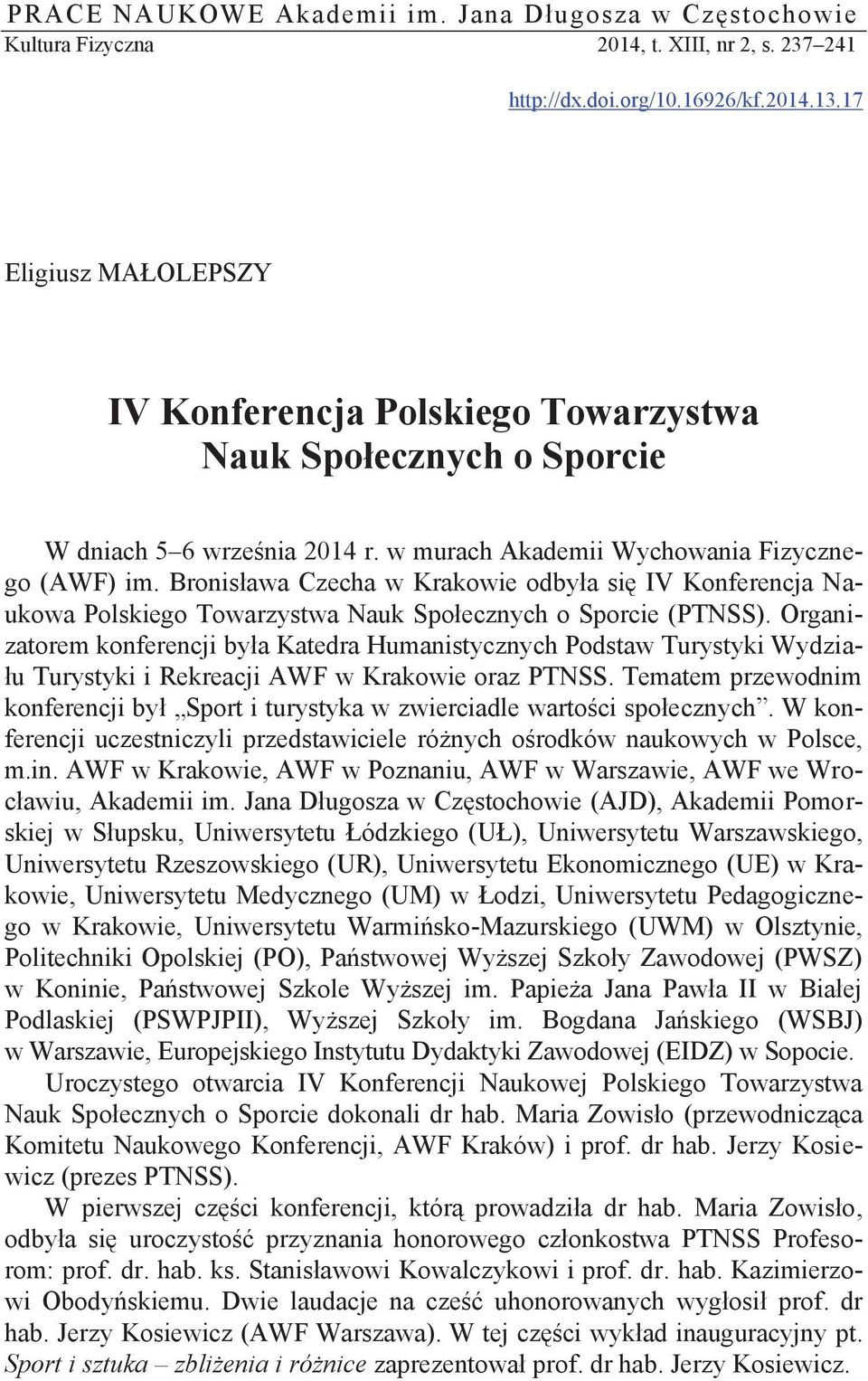 Bronisława Czecha w Krakowie odbyła się IV Konferencja Naukowa Polskiego Towarzystwa Nauk Społecznych o Sporcie (PTNSS).