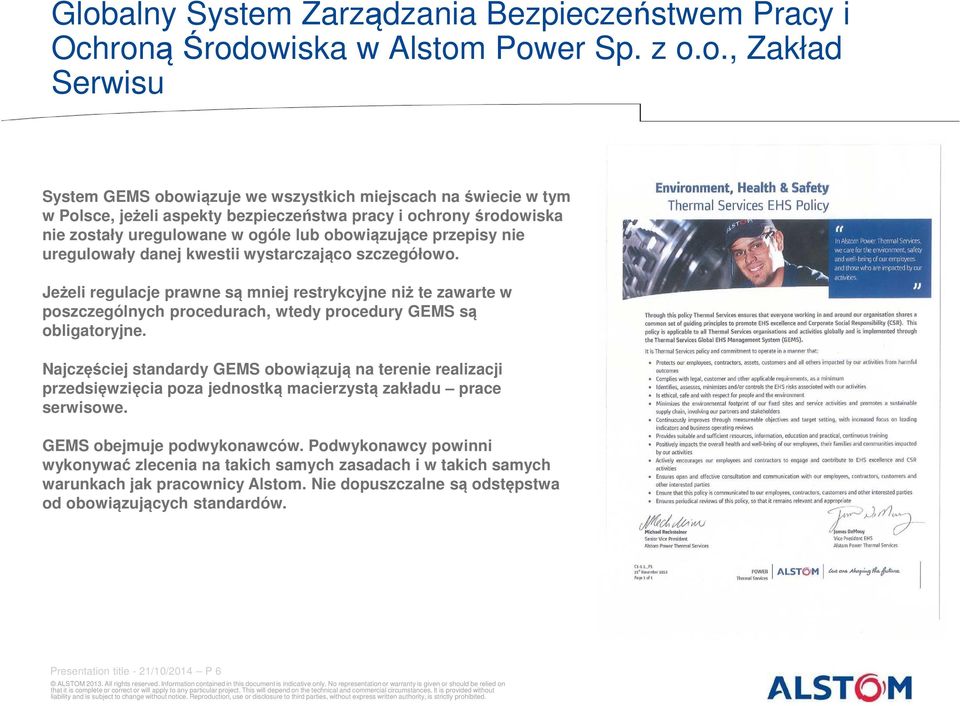 Jeżeli regulacje prawne są mniej restrykcyjne niż te zawarte w poszczególnych procedurach, wtedy procedury GEMS są obligatoryjne.