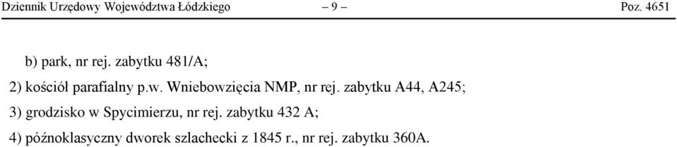 zabytku A44, A245; 3) grodzisko w Spycimierzu, nr rej.