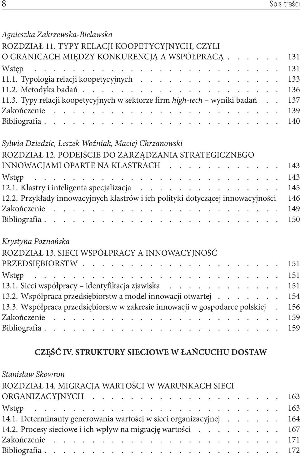 Podejście do zarządzania strategicznego innowacjami oparte na klastrach 143 Wstęp 143 12.