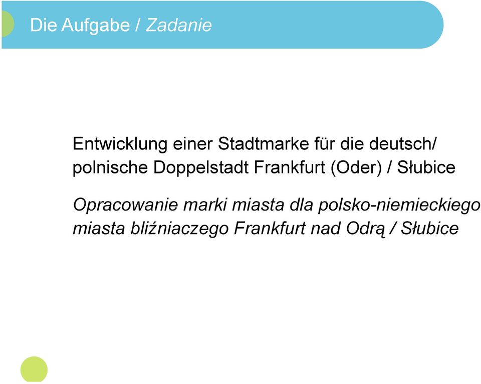 (Oder) / Słubice Opracowanie marki miasta dla