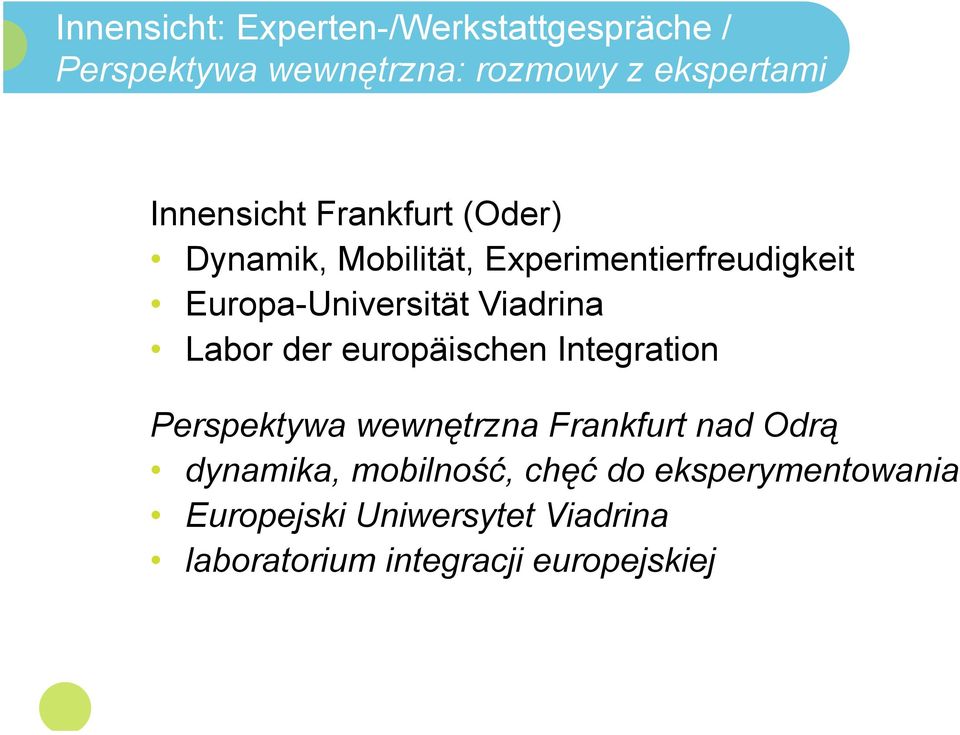 Viadrina Labor der europäischen Integration Perspektywa wewnętrzna Frankfurt nad Odrą dynamika,