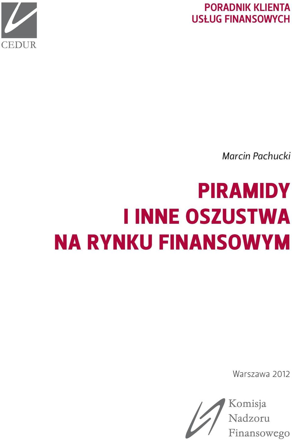 PIRAMIDY I INNE OSZUSTWA NA