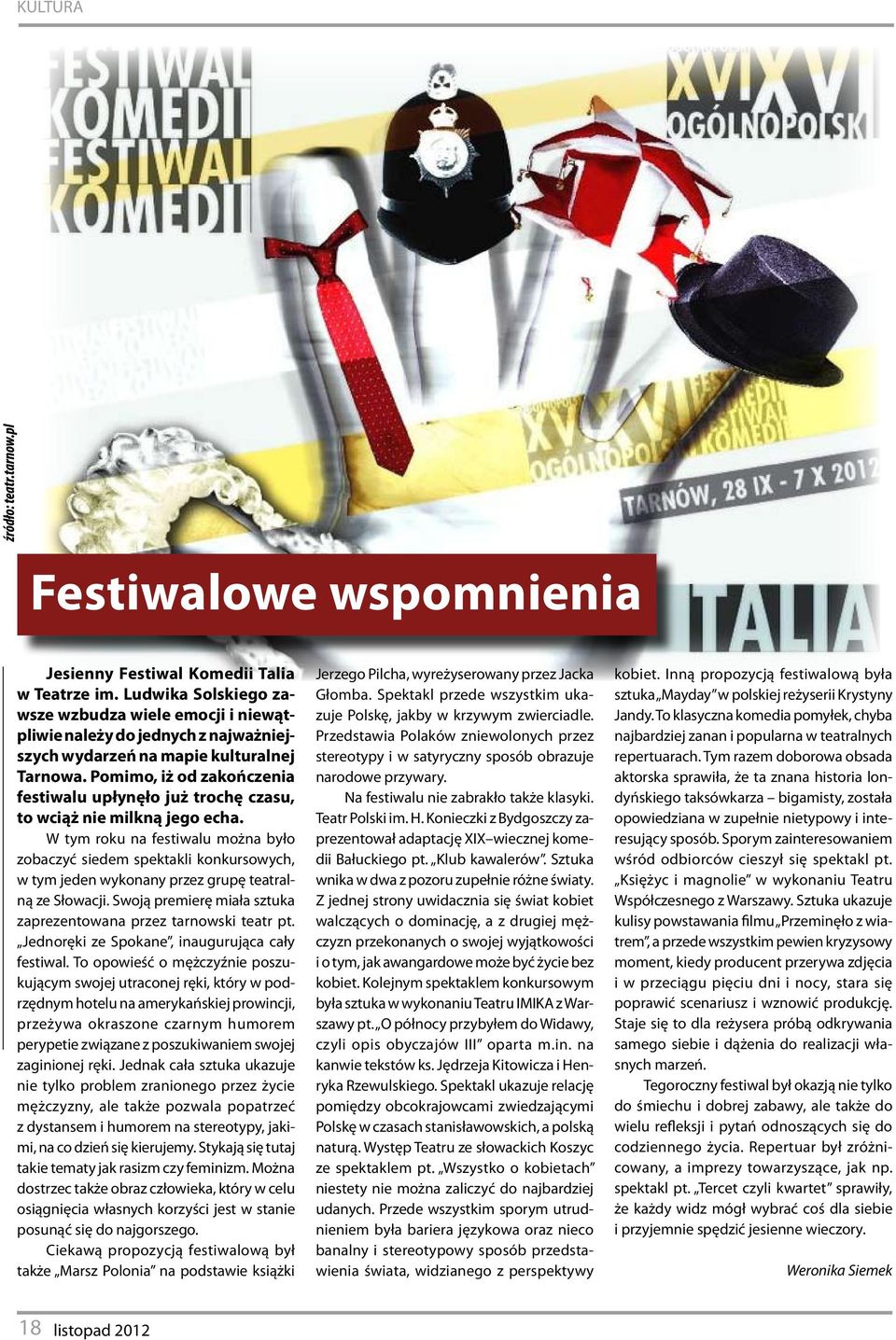 Pomimo, iż od zakończenia festiwalu upłynęło już trochę czasu, to wciąż nie milkną jego echa.