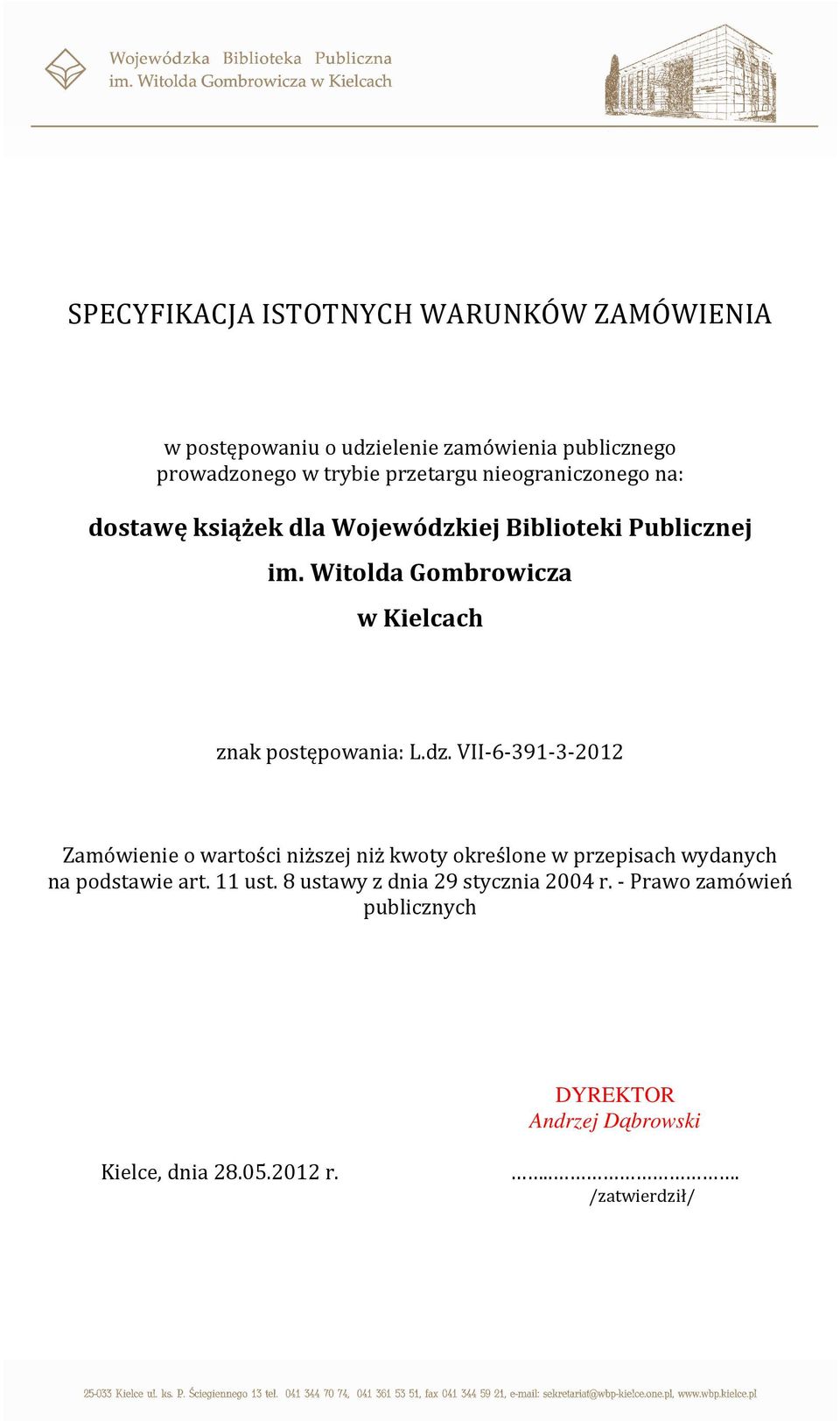 Witolda Gombrowicza w Kielcach znak postępowania: L.dz.