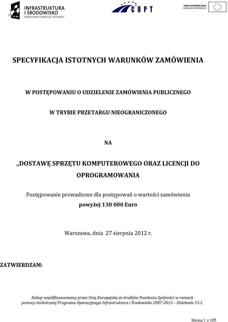 powyżej 130 000 Euro Warszawa, dnia 27 sierpnia 2012 r.