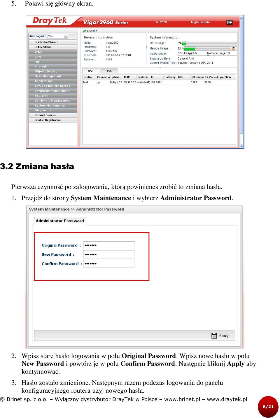 Wpisz stare hasło logowania w polu Original Password.