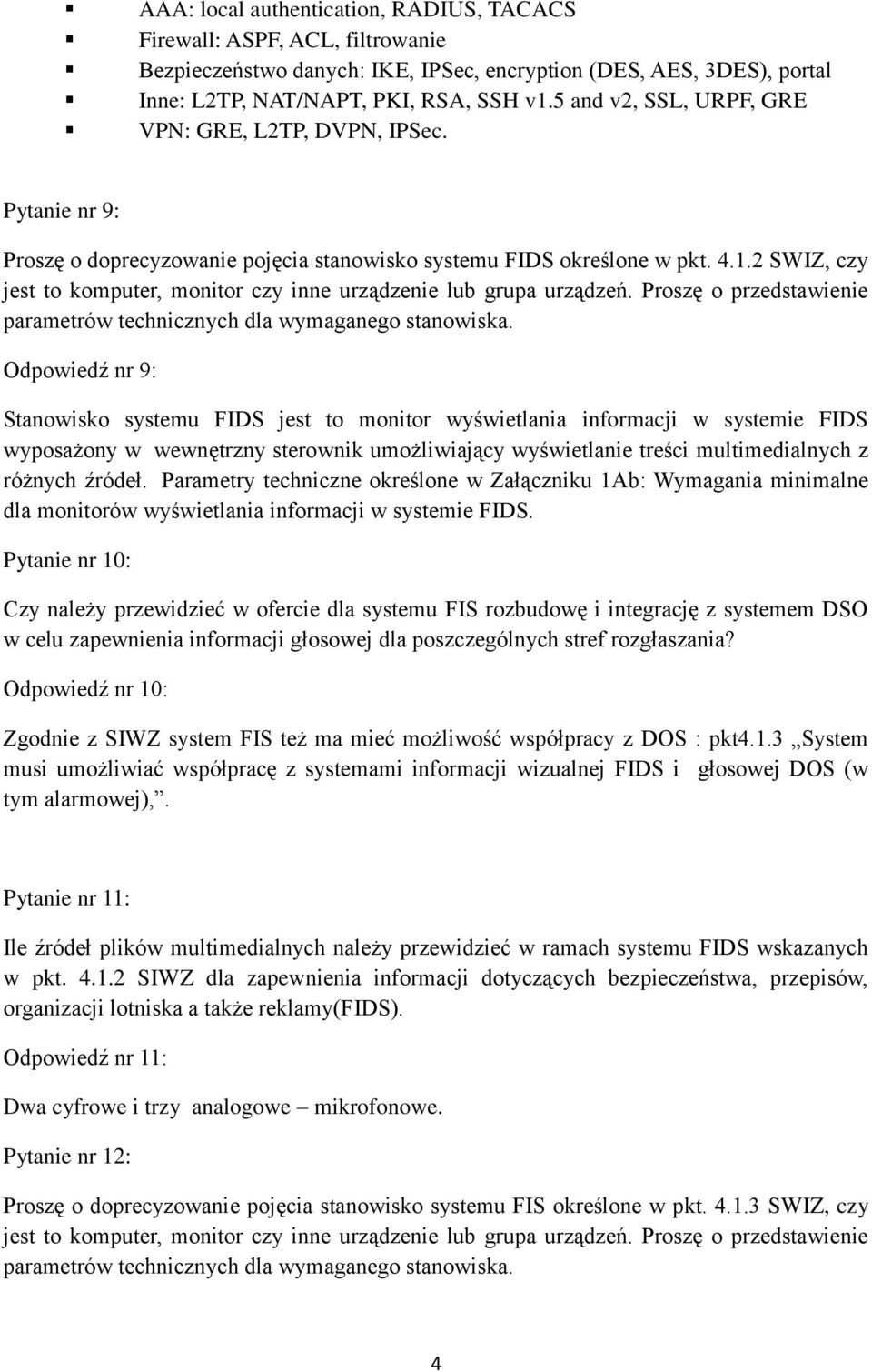 2 SWIZ, czy jest to komputer, monitor czy inne urządzenie lub grupa urządzeń. Proszę o przedstawienie parametrów technicznych dla wymaganego stanowiska.