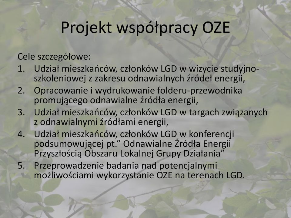 Udział mieszkańców, członków LGD w targach związanych z odnawialnymi źródłami energii, 4.